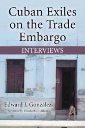 Cover of "Cuban Exiles on the Trade Embargo Interviews"