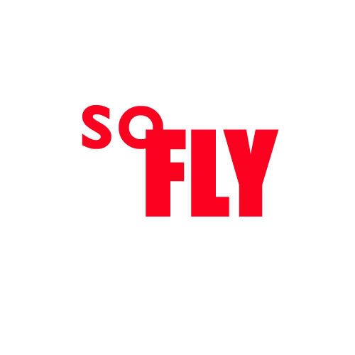 so fly