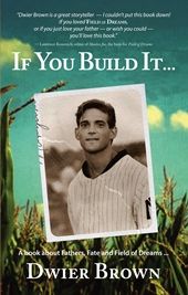 If You Build it... If You Build it...