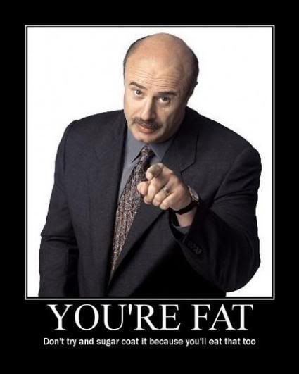 You're Fat!