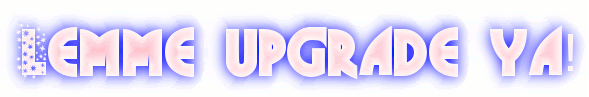 Lemme Upgrade ya! banner